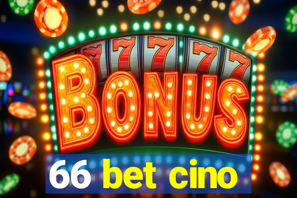 66 bet cino